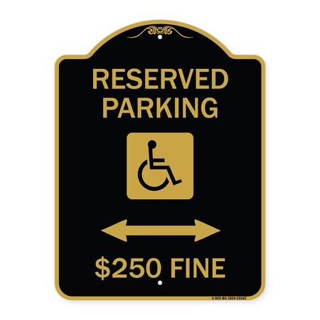 Signmission Reserved Parking $250 Fine W/ Updated & Bi-Directional Arrow Alum Sign, 18" x 24", BG-1824-23163 A-DES-BG-1824-23163